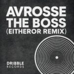Avrosse, EitherOr – The Boss
