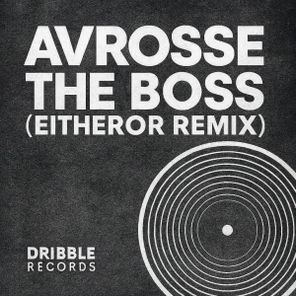 Avrosse, EitherOr – The Boss