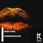Moe Turk, Deep Lo – Underground