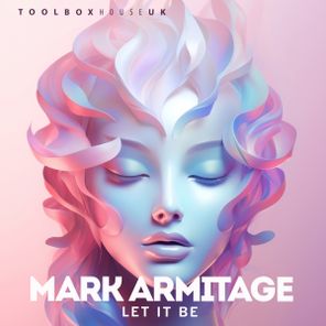 Mark Armitage – Let It Be