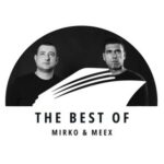 Mirko & Meex – THE BEST OF MIRKO & MEEX