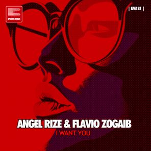 Angel Rize, Flavio Zogaib - I Want You 1 Angel Rize, Flavio Zogaib – I Want You