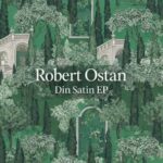 Robert Ostan – Din Satin EP