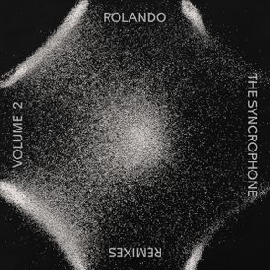 Rolando, Anthony Shake Shakir – The Syncrophone Remixes Vol.2