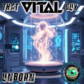 That Vital Guy - Unborn 1 That Vital Guy – Unborn