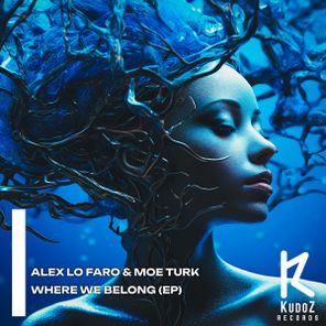 Moe Turk, Alex Lo Faro – Where We Belong