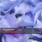 JfAlexsander – Hello Friend