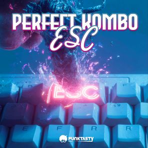 Perfect Kombo – Esc