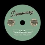 Gigi Croccante – Make Me Feel Hot