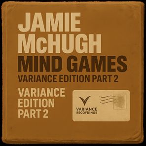 Jamie McHugh – Mind Games // Variance Edition, Pt. 2