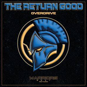 THE RETURN GOOD – Overdrive