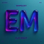 Yampolsky – Play Right