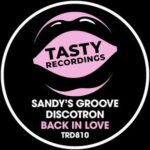 Discotron, Sandy’s Groove – Back In Love