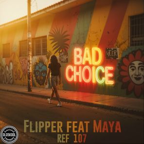Maya, Flipper – Bad choice