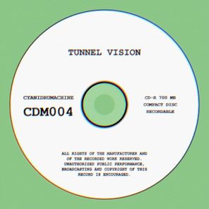 Cyanidrumachine - Tunnel Vision 1 Cyanidrumachine – Tunnel Vision