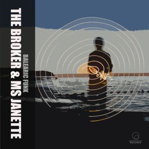 The Broker, Ms. Janette – Balearic Funk