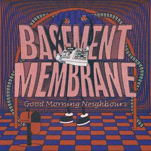 Stan Smith, Basement Membrane – Good Morning Neighbours