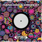 Hankook, Orebeat – Bring The Acid