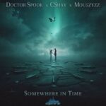 DoctorSpook, Mou5ZyZZ – Somewhere In Time