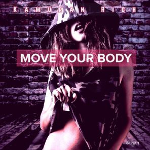 Kamuran Rich – Move Your Body