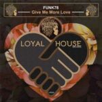 Funk 78 – Give Me More Love