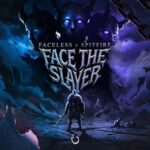Spitfire, Faceless – Face The Slayer