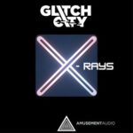 Glitch City – X-Rays