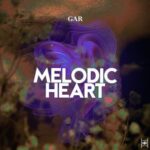 GAR – Melodic Heart