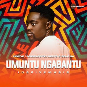 InQfive, Deep6 – UMUNTU NGABANTU