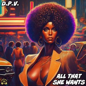D.P.V. – All That She Wants