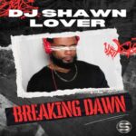 Reggie Steele, DJ Shawn Lover – Breaking Dawn