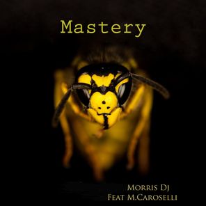 M.Caroselli, Morris Dj – Mastery