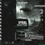 Vyral – SILENT RUIN