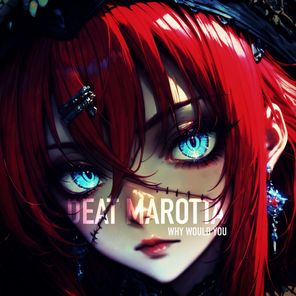 Afterworld, Deat Marotta – Why Would You