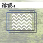 Kollah – Tension
