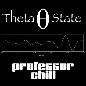 Professor Chill – Theta State