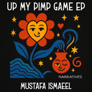 Mustafa Ismaeel – Up My Pimp Game