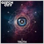 Glitch City – Truth