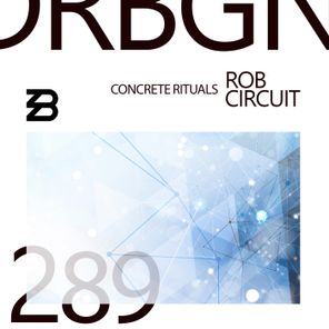 Rob Circuit – Concrete Rituals