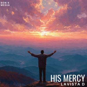 Lavista D – His Mercy