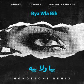 Monostone, Suray – Bya Wla Bih