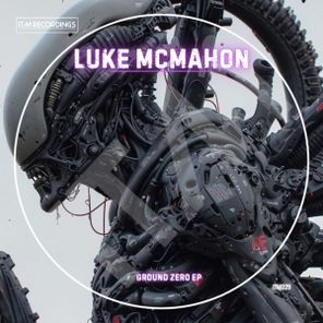 Luke McMahon – Ground Zero EP