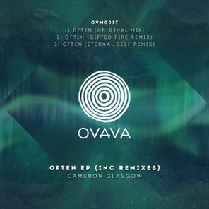 Gifted Fire, Cameron Glasgow – Often (inc Eternal Self and Gifted Fire Remixes)