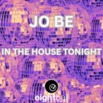 Jo Be – In The House Tonight