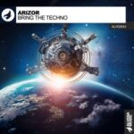 Arizor – Bring The Techno