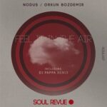 Nodus, Orkun Bozdemir – Feel It In The Air