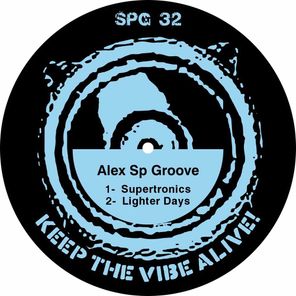 Alex Sp Groove – Supertronics / Lighter Days