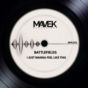 Battlefields – I Just Wanna Feel Like This