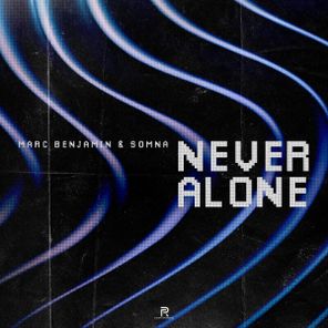 Marc Benjamin, Somna - Never Alone 1 Marc Benjamin, Somna – Never Alone