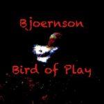 Bjoernson – Bird of Play
